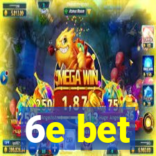 6e bet